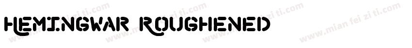 Hemingwar Roughened字体转换